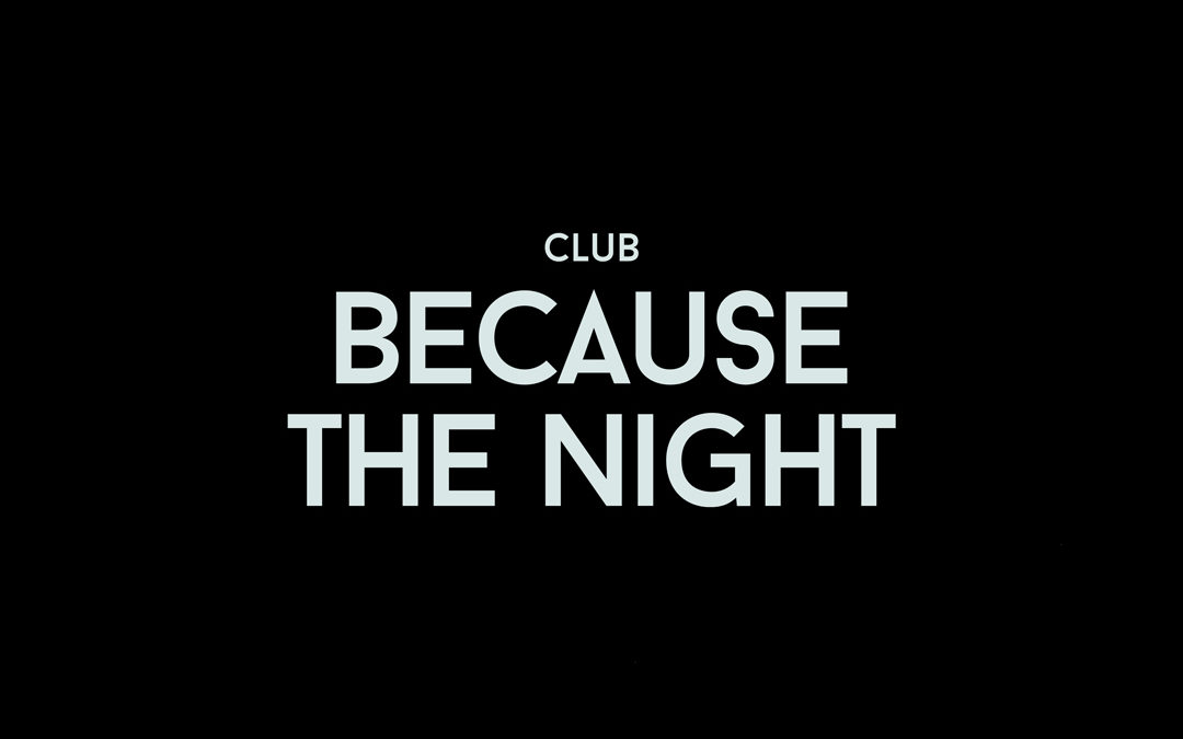 Club Because the night